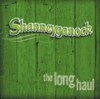 Shanneyganock - The Long Haul